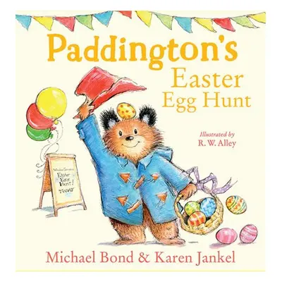 Paddington’s Easter Egg Hunt - Bond, Michael a Jankel, Karen