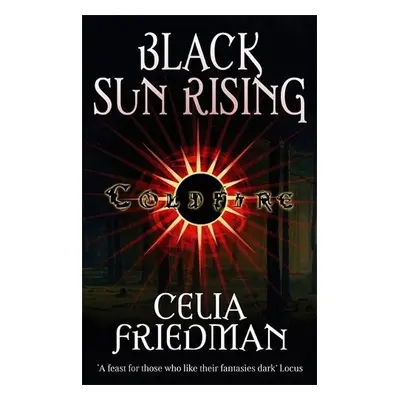 Black Sun Rising - Friedman, Celia