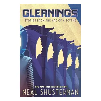 Gleanings - Shusterman, Neal