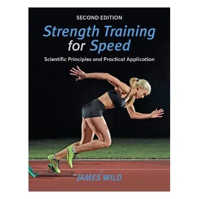 Strength Training for Speed - Wild, James