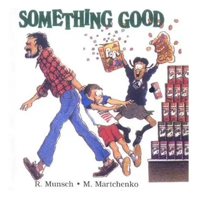 Something Good - Munsch, Robert