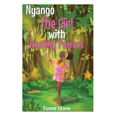 Nyango: The Girl with Healing Powers - Ekane, Duone