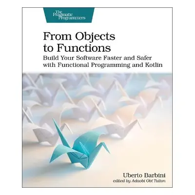 From Objects to Functions - Barbini, Uberto