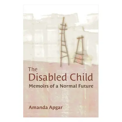 Disabled Child - Apgar, Amanda