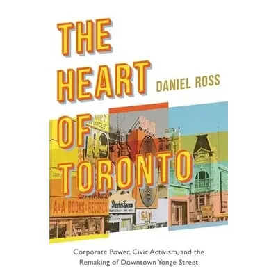 Heart of Toronto - Ross, Daniel