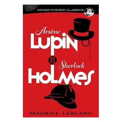 ArseNe Lupin vs. Sherlock Holmes - Leblanc, Maurice