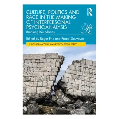 Culture, Politics and Race in the Making of Interpersonal Psychoanalysis