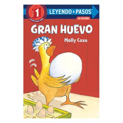 Gran huevo (Big Egg Spanish Edition) - Coxe, Molly