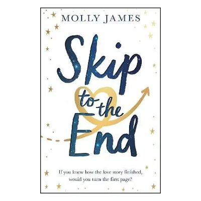 Skip to the End - James, Molly