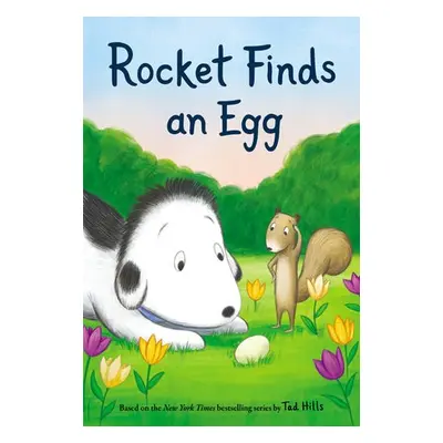 Rocket Finds an Egg - Hills, Tad a Hills, Tad