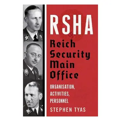 RSHA Reich Security Main Office - Tyas, Stephen