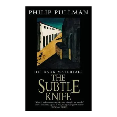 His Dark Materials: The Subtle Knife Classic Art Edition - Pullman, Philip