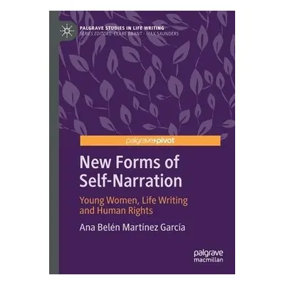 New Forms of Self-Narration - Martinez Garcia, Ana Belen