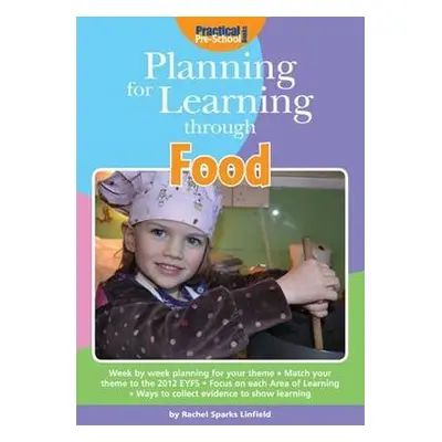 Planning for Learning Through Food - Sparks-Linfield, Rachel