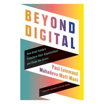 Beyond Digital - Leinwand, Paul a Mani, Mahadeva Matt