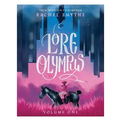 Lore Olympus: Volume One - Smythe, Rachel