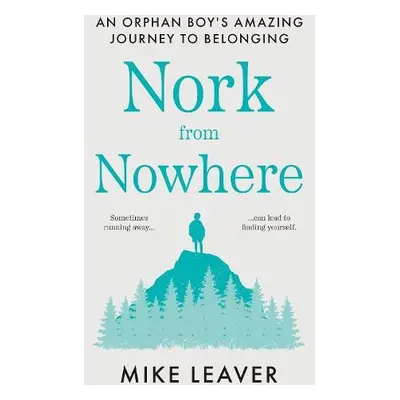 Nork from Nowhere - Leaver, Mike