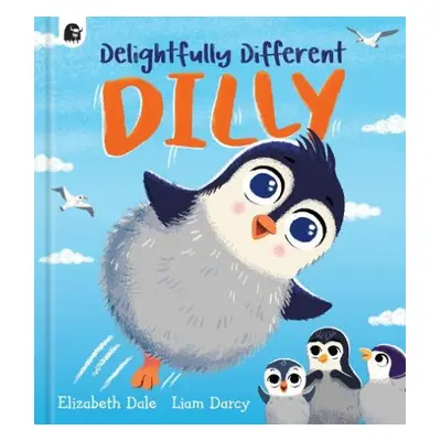 Delightfully Different Dilly - Dale, Elizabeth