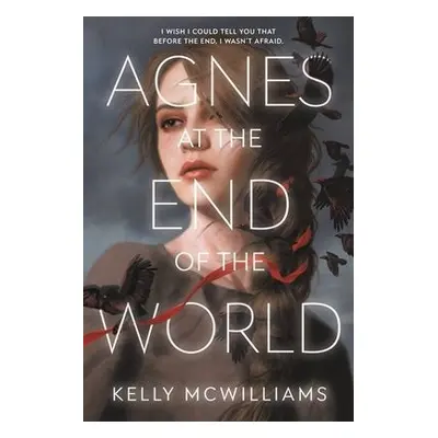 Agnes at the End of the World - McWilliams, Kelly