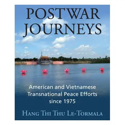 Postwar Journeys - Le-Tormala, Hang Thi Thu