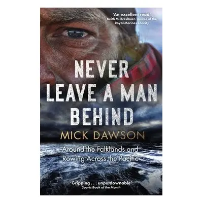 Never Leave a Man Behind - Dawson, Mick