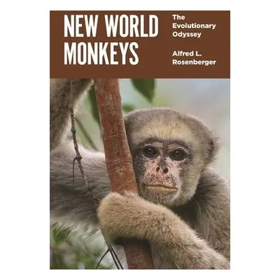 New World Monkeys - Rosenberger, Alfred L.