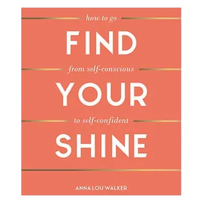 Find Your Shine - Walker, Anna Lou