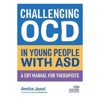 Challenging OCD in Young People with ASD - Jassi, Amita