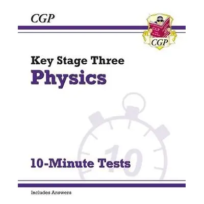 KS3 Physics 10-Minute Tests (with answers) - CGP Books