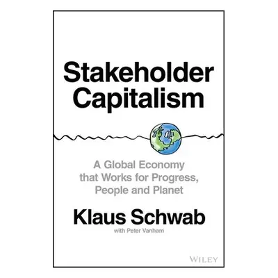 Stakeholder Capitalism - Schwab, Klaus