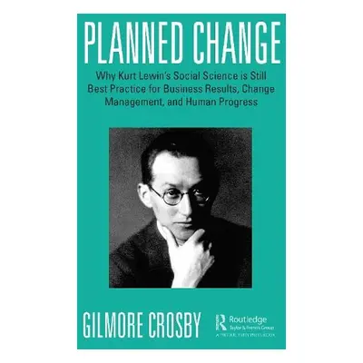 Planned Change - Crosby, Gilmore