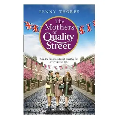 Mothers of Quality Street - Thorpe, Penny