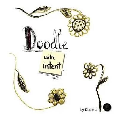 Doodle with Intent - Ll., Dude