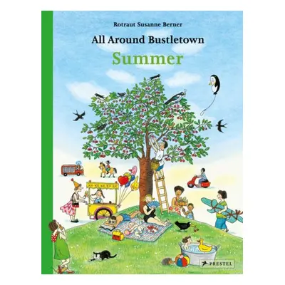 All Around Bustletown: Summer - Berner, Rotraut Susanne