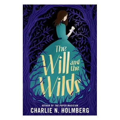 Will and the Wilds - Holmberg, Charlie N.