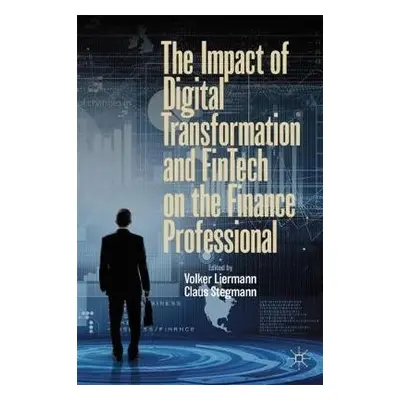 Impact of Digital Transformation and FinTech on the Finance Professional