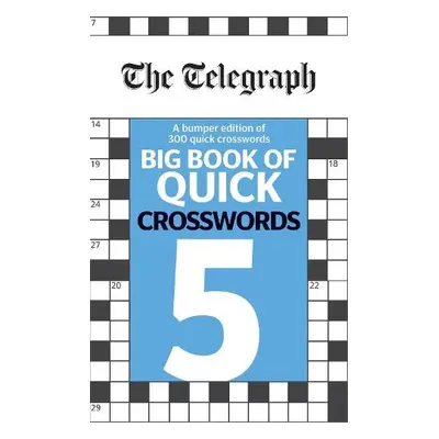 Telegraph Big Book of Quick Crosswords 5 - Telegraph Media Group Ltd