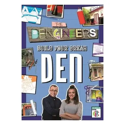 Dengineers: Build Your Dream Den - Baker, Laura