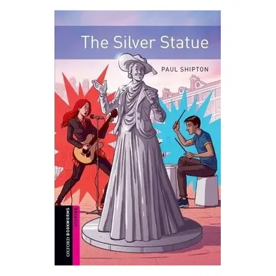 Oxford Bookworms: Starter:: The Silver Statue - Shipton, Paul