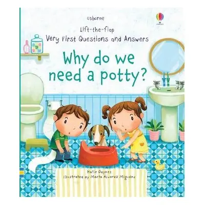 Very First Questions and Answers Why do we need a potty? - Daynes, Katie