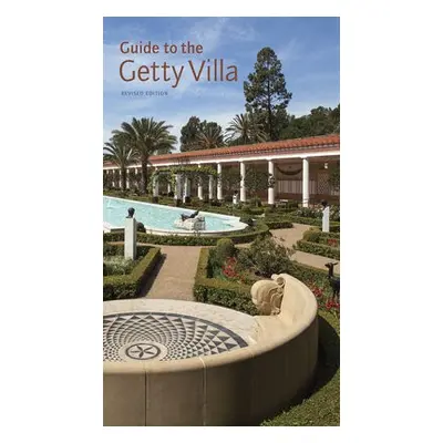 Guide to the Getty Villa Revised Edition