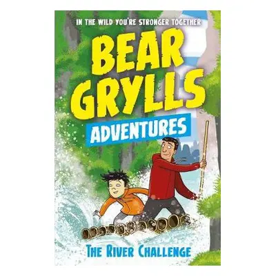 Bear Grylls Adventure 5: The River Challenge - Grylls, Bear