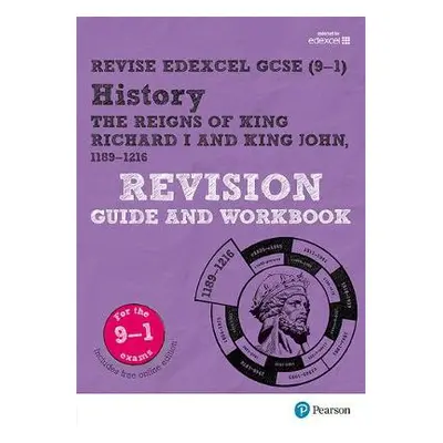 Pearson REVISE Edexcel GCSE (9-1) History King Richard I and King John Revision Guide and Workbo