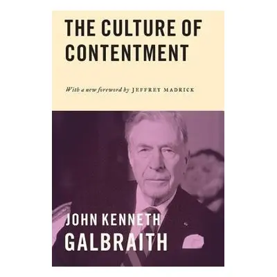 Culture of Contentment - Galbraith, John Kenneth