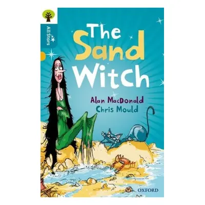 Oxford Reading Tree All Stars: Oxford Level 9 The Sand Witch - MacDonald a Mould a Sage