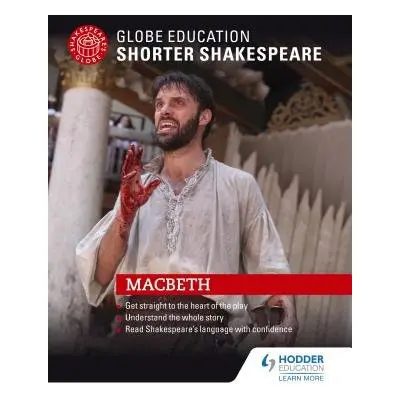 Globe Education Shorter Shakespeare: Macbeth - Education, Globe