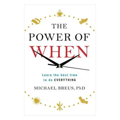 Power of When - Breus, Dr. Michael