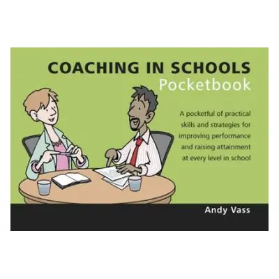 Coaching in Schools Pocketbook - Vass, Andy