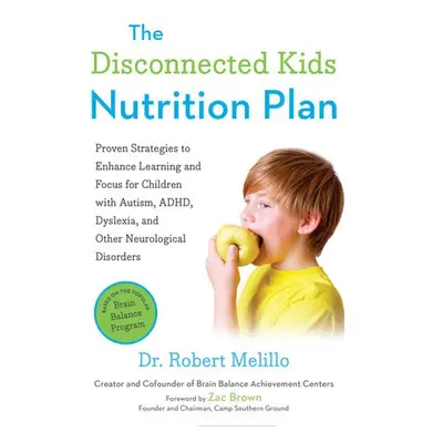 Disconnected Kids Nutrition Plan - Melillo, Dr. Robert (Dr. Robert Melillo)