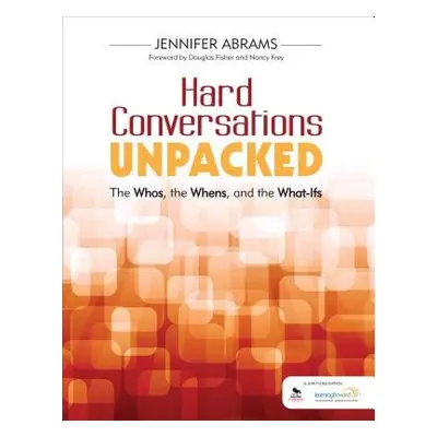 Hard Conversations Unpacked - Abrams, Jennifer B.